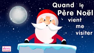 Quand le Père Noël vient me visiter Ho Ho Ho ⒹⒺⓋⒶ Chanson de Noël avec paroles [upl. by Crary]