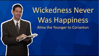 Wickedness Never Was Happiness  Alma the Younger to Corianton [upl. by Naveb]