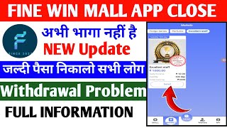 Fine wine mall App withdrawal problem  Fine wine mall app Kabtak chalega  Fine wine mall app fake [upl. by Xenia]