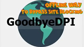 GoodbyeDPI is an offline way to bypass website blocks on a Windows PC [upl. by Nailil146]