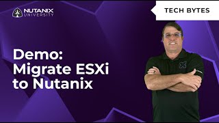 Migrate from VMware ESXi to Nutanix AHV with Nutanix Move StepbyStep  Nutanix University [upl. by Susi]