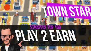 Town Star  Strategy TOP 100  Gala Games  Gamefi [upl. by Pfister]