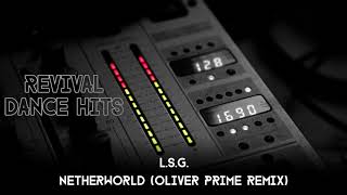 LSG  Netherworld Oliver Prime Remix HQ [upl. by Ikin]