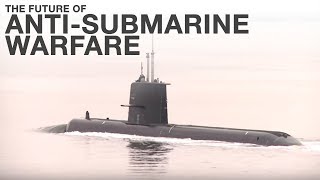 The future of antisubmarine warfare [upl. by Nagey550]