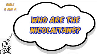 Who are the Nicolaitans [upl. by Ailene]