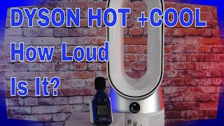 DYSON Hot  Cool How Loud Is It [upl. by Eibor]