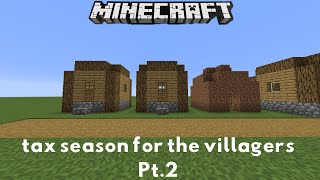 tax season for the villagers Pt2 Minecraft [upl. by Rimhsak]