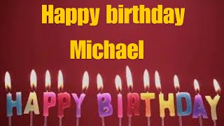 Happy Birthday Michael  Birthday wishes for Michael  2024 [upl. by Blanca991]