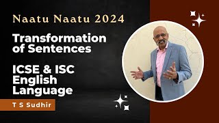 Transformation of Sentences Part 1  SWS Naatu Naatu Series 2024  ICSE and ISC English Language [upl. by Wylie642]