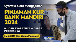 Syarat Dan Cara Pengajuan KUR Bank MANDIRI 2024‼️Persiapkan Syaratnya amp Segera Ajukan Pinjamannya [upl. by Nosremaj]