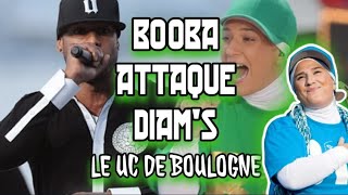 BOOBA ATTAQUE DIAMS LE UC DE BOULOGNE 92 ZIZI TES VRAIMENT UNE MERE [upl. by Xonk]