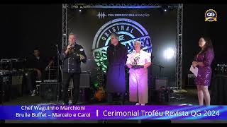 Chef Waguinho Marchioni Brulle Buffet – Marcelo e Carol Troféu QG 2024 [upl. by Oal]