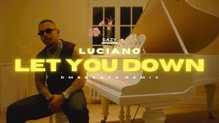 Luciano – LET YOU DOWN 🤍 prodby DMSBeatz [upl. by Kahl]