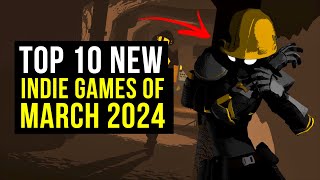 Top 10 NEW Indie Games of March 2024 [upl. by Chyou262]