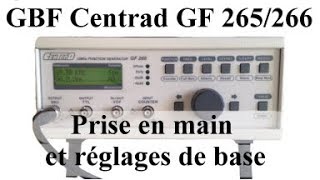 GBF Centrad GF 265  266  prise en main et réglages de base MPSI PCSI PTSI [upl. by Hgielram]