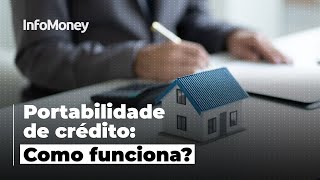 Portabilidade de crédito como funciona e pra quem é uma boa alternativa [upl. by Icnarf]