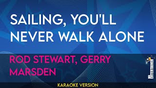 Sailing Youll Never Walk Alone  Rod Stewart Gerry Marsden KARAOKE [upl. by Asillam]