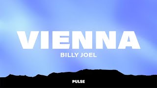 Billy Joel  Vienna Lyrics [upl. by Atirehs]