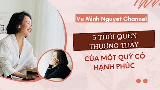 5 THÓI QUEN thường thấy của một QUÝ CÔ HẠNH PHÚC  VU MINH NGUYET [upl. by Nomrac]