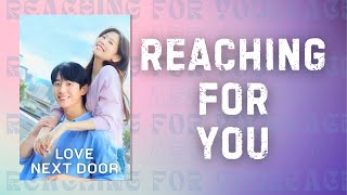 Love Next Door x Reaching for you  OST Part3  English Cover  Lyrics Video  Lyrics of Life [upl. by Annerb927]