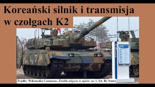 Koreański silnik i transmisja dla czołgów K2 [upl. by Dzoba]