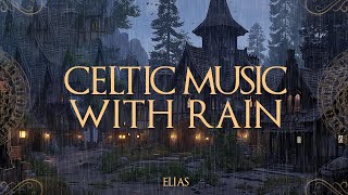 Medieval Relaxation  Tranquil Folk Music Rainy Atmosphere in Peaceful Village  Celtic Melodies [upl. by Proulx]