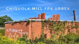 Chiquola Mill FPV Urbex [upl. by Lossa]