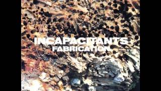 Incapacitants  Fabrication Full Album [upl. by Cheney]