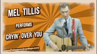 Mel Tillis  Cryin’ Over You 1969 [upl. by Gayle]