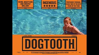 Dogtooth 2009  Deleted Scenes [upl. by Nodnrb85]