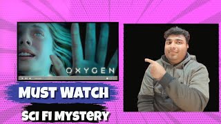 A Must Watch Netflix Sci Fi Mystery Oxygen Movie Review  Alexandre Aja  Mélanie Laurent [upl. by Anurb273]