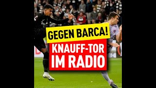 Kommentator dreht durch  Knauff trifft für Eintracht Frankfurt gegen Barca shorts [upl. by Arekahs]