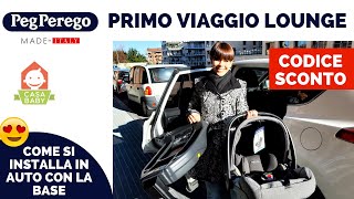 PEG PEREGO PRIMO VIAGGIO LOUNGE COME SI MONTA LOVETTO IN AUTO CON BASE E SENZA [upl. by Ennovehs]