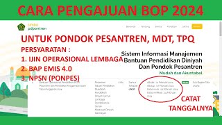 CARA MENGAJUKAN BANTUAN BOP PD PONTREN 2024 UNTUK PESANTREN MDT TPQ [upl. by Anasus812]