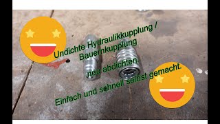 💚 Hydraulikkupplung undicht und die Reperatur dazu [upl. by Rehpotsirk]