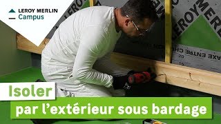 Comment isoler par lextérieur sous bardage  Leroy Merlin [upl. by Flaherty]