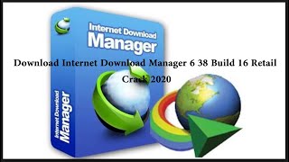 Download Internet Download Manager 638 Build 16 Retail Crack 2020 [upl. by Connel]