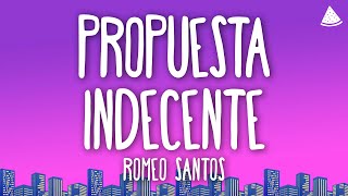 Romeo Santos  Propuesta Indecente LetraLyrics [upl. by Aicissej]