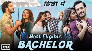 Most Eligible Bachelor Full Movie In Hindi Dubbed  Akhil Akkineni Pooja Hegde  HD Facts amp Review [upl. by Akiaki638]