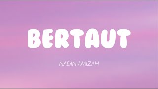 Nadin Amizah  Bertaut Lirik [upl. by Attaymik125]