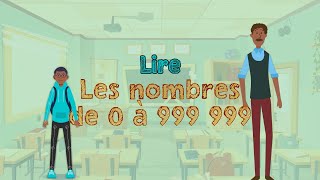 Lire les nombres de 0 à 999 999 CM2 Gabon Ecole Numerique [upl. by Dian]