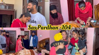 Sas Pardahn ри╕рй▒ри╕ рикрйНри░ризри╛рии episode104  NEW PUNJABI 2024  PREET SANDEEP VICKY KAWAL [upl. by Einnok]