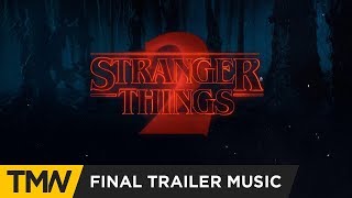 Stranger Things 2  Final Trailer Music  Immediate Music  Last Ray of Light [upl. by Nemajneb]