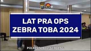 LAT PRA OPS ZEBRA TOBA 2024 [upl. by Guthrey701]