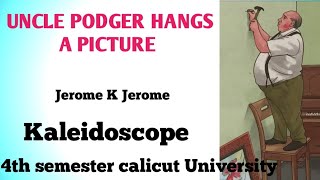 Uncle Podger Hangs A Picture by Jerome K Jerome summaryin MalayalamKaleidoscope Calicut University [upl. by Lielos]