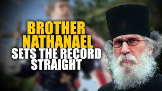 Brother Nathanael Sets the Record Straight [upl. by Fortunna]