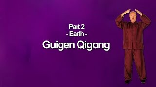 Guigen Qigong Earth Element  Part 2  Restoring Natural Harmony  Simon Blow Qigong [upl. by Abel]