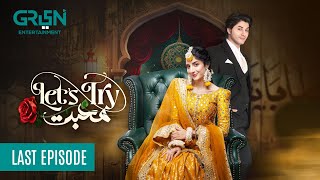 Lets Try Mohabbat Last Episode 10 l Mawra Hussain l Danyal Zafar l Digitally Presented MasterPaints [upl. by Aroled665]