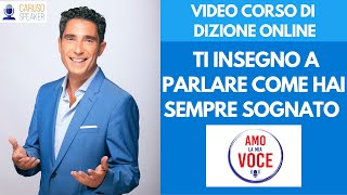 Corso di Dizione di Caruso Speaker come parlare con sicura profonda seducente e melodiosa [upl. by Giarg]