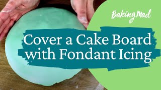 How to Cover a Cake Board with Fondant Icing  Baking Mad [upl. by Meridel910]